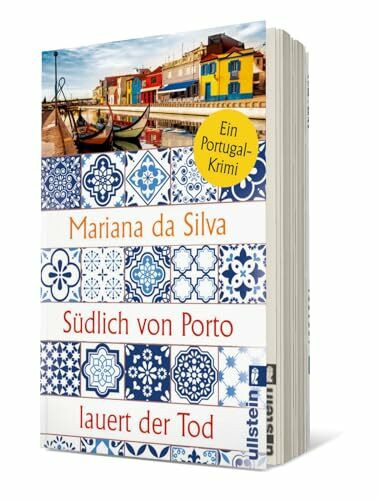 Südlich von Porto lauert der Tod: Ein Portugal-Krimi | Spannende Urlaubslektüre, die Portugal-Fans an den Atlantik entführt – portugiesisches Flair trifft deutsche Zurückhaltung