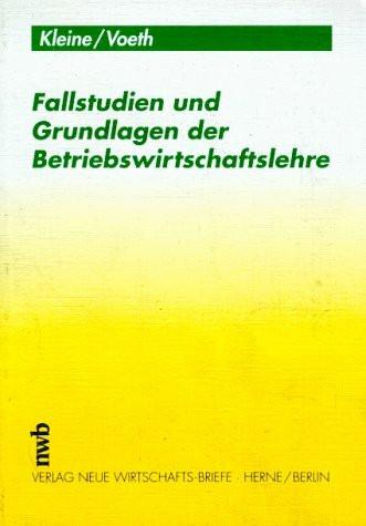 Fallstudien und Grundlagen der Betriebswirtschaftslehre
