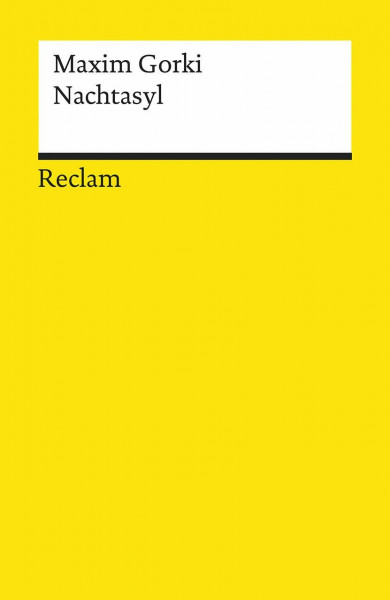 Nachtasyl: Szenen aus d. Tiefe in 4 Akten (Reclams Universal-Bibliothek)