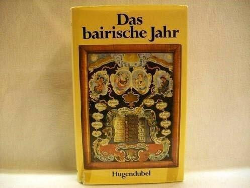 Das bairische Jahr: Brauchtum übers Jahr