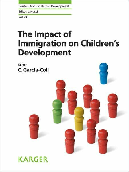 The Impact of Immigration on Children's Development (Contributions to Human Development, Band 24)