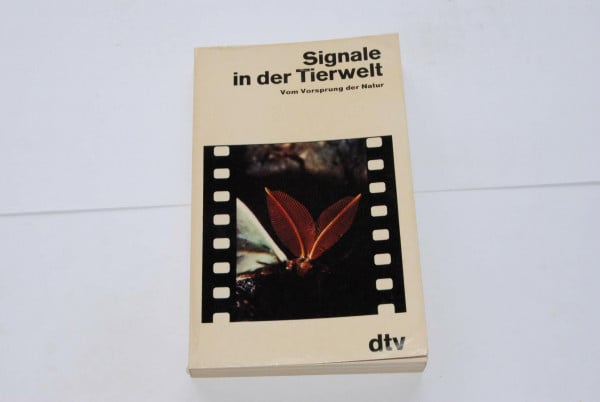 Signale in der Tierwelt. Vom Vorsprung der Natur.