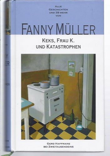 Keks, Frau K. und Katastrophen