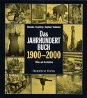 Unser Jahrhundertbuch 1900-2000: Bilder und Texte. Chemnitz /Erzgebirge /Muldental /Vogtland
