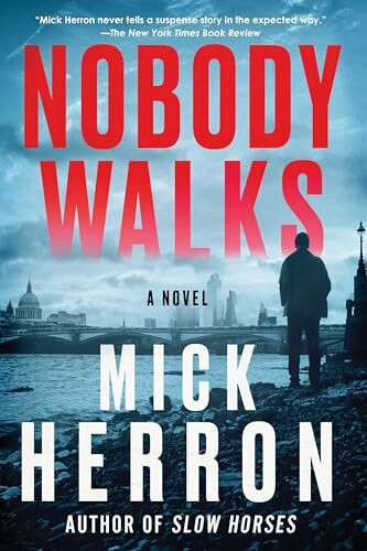 Nobody Walks (Soho Crime)