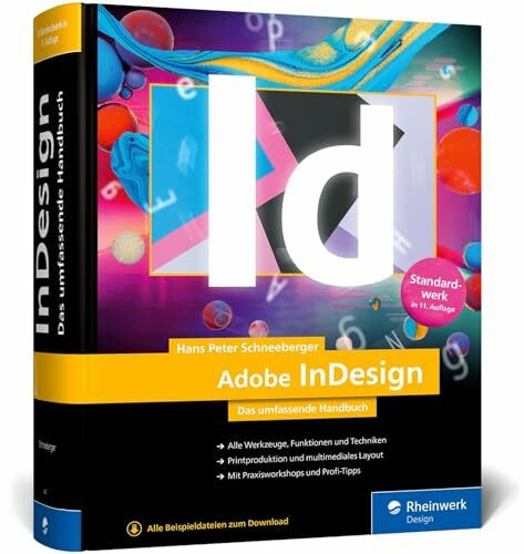 Adobe InDesign: Das umfassende Handbuch