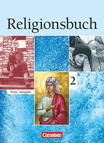 Religionsbuch - Unterrichtswerk für den evangelischen Religionsunterricht - Sekundarstufe I - Band 2: Schulbuch (Religionsbuch, Sekundarstufe I, Band 2)