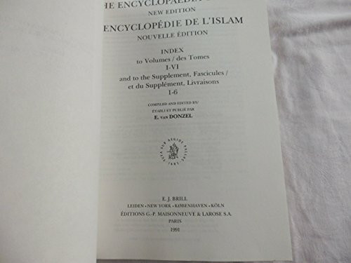 Encyclopaedia of Islam. New Edition, Index to Volumes 1-6 and to the Supplements, Fascicules 1-6
