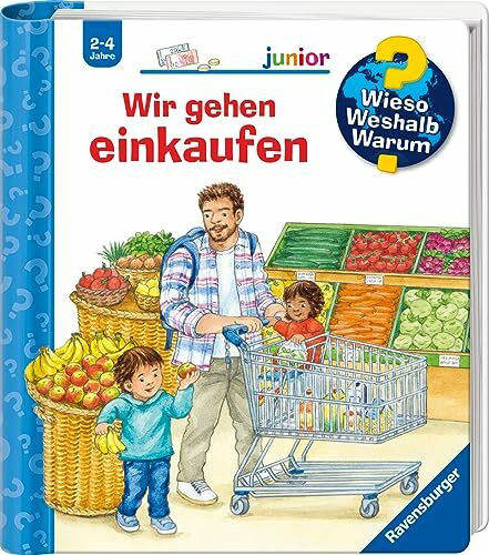 Wieso? Weshalb? Warum? junior, Band 50 - Wir gehen einkaufen (Sachbuch ab 2 Jahre - mit Klappen) (junior, 50)