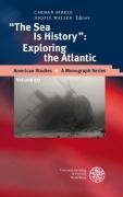 "The Sea Is History": Exploring the Atlantic