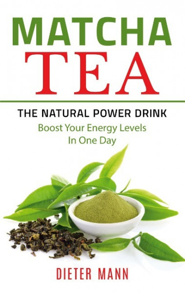 Matcha Tea -The Natural Power Drink