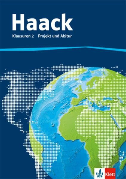 Der Haack Weltatlas. Klausuren 2 Projekt und Abitur: Klausurenband mit CD-ROM Klasse 11-13