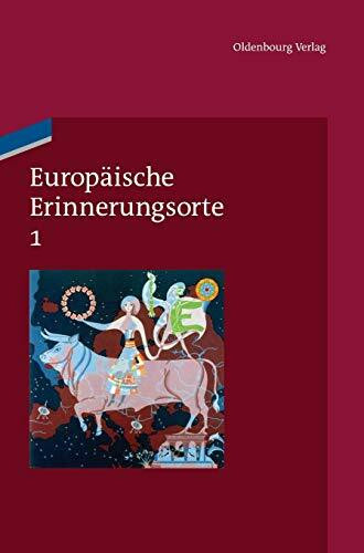 Mythen und Grundbegriffe des europäischen Selbstverständnisses (Europäische Erinnerungsorte)