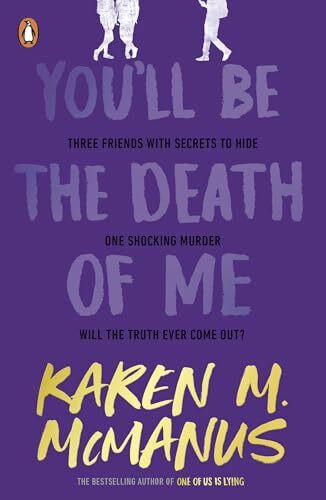 You'll Be the Death of Me: An unputdownable YA thriller from the bestselling author of One of Us is Lying