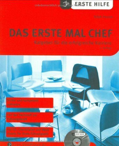 Das erste mal Chef. Ratgeber für die erfolgreiche Karriere