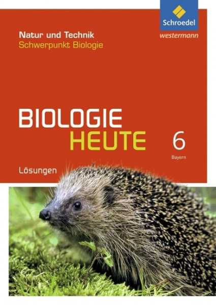 Biologie heute 6. Lösungen. Allgemeine Ausgabe. Bayern