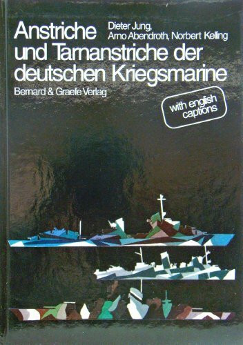 Die Anstriche und Tarnanstriche der Kriegsmarine