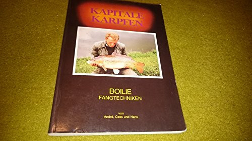 Kapitale Karpfen - Boilie Fangtechniken