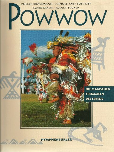 Powwow: Die magischen Trommeln des Lebens