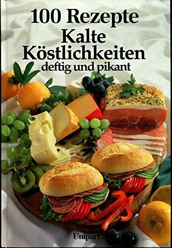 Kalte Köstlichkeiten - deftig und pikant