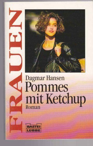 Pommes mit Ketchup (Frauen. Bastei Lübbe Taschenbücher)