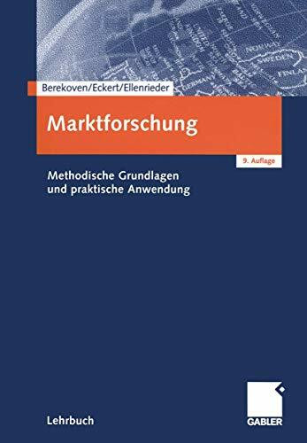 Marktforschung. Methodische Grundlagen und praktische Anwendung