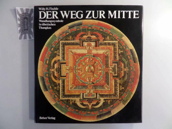 Der Weg zur Mitte. Wandlungssymbole in tibetischen Thangkas