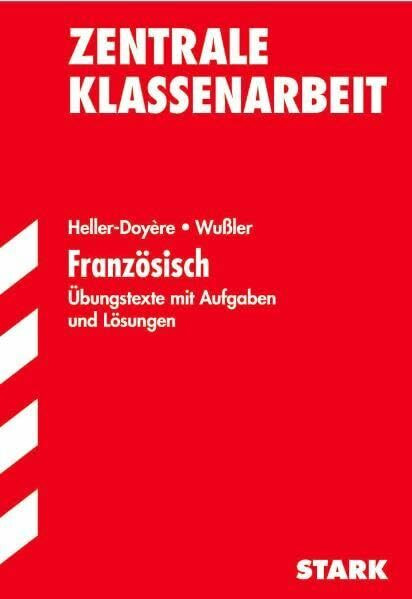 STARK Training Französisch - Zentrale Klassenarbeit Baden-Württemberg: Übungstexte mit Aufgaben und Lösungen