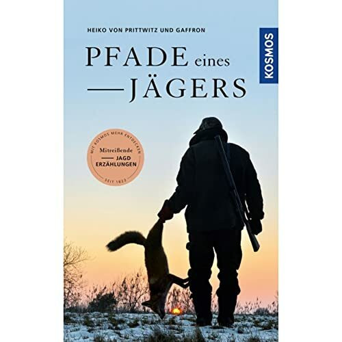 Pfade eines Jägers: Mitreißende Jagderzählungen über Jagdreisen und die Jagd in der Heimat (Edition Paul Parey)