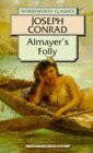 Almayer's Folly: A Story of an Eastern River (Wordsworth Collection)