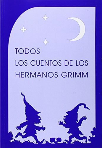 Todos los cuentos de los hermanos Grimm