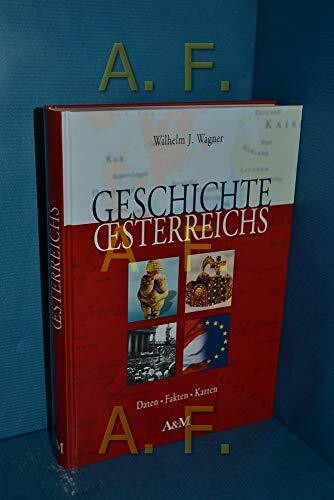 Geschichte Österreichs. Daten, Fakten, Karten