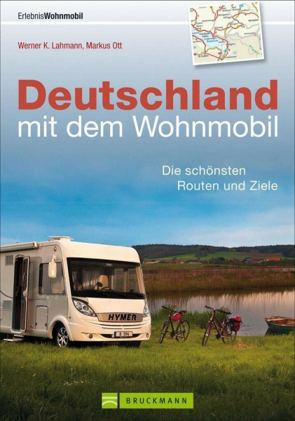 Wohnmobilführer - Deutschland mit dem Wohnmobil: Die schönsten Routen und Ziele zwischen Bodensee und Berchtesgaden. Inkl. der besten Campingplätze und Wohnmobil Stellplätze (Wohnmobil-Reiseführer)