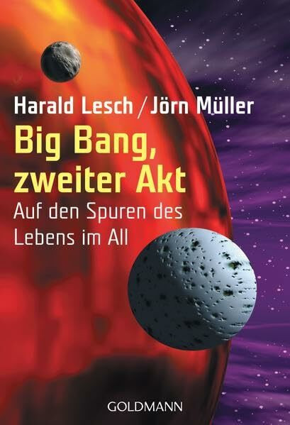 Big Bang, zweiter Akt: Auf den Spuren des Lebens im All