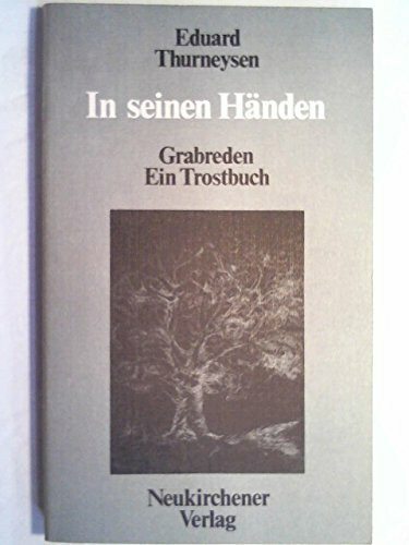 In seinen Händen. Grabreden