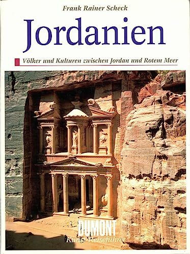 DuMont Kunst Reiseführer Jordanien: Völker und Kulturen zwischen Jordan und Rotem Meer