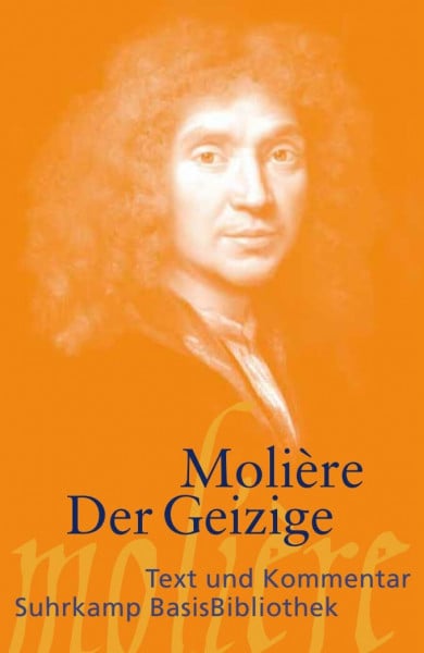 Der Geizige: Text und Kommentar (Suhrkamp BasisBibliothek)