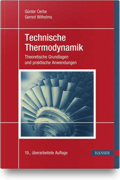 Technische Thermodynamik: Theoretische Grundlagen und praktische Anwendungen