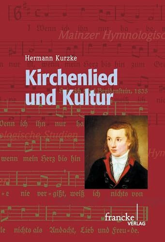 Kirchenlied und Kultur: Studien und Standortbestimmungen (Mainzer Hymnologische Studien)
