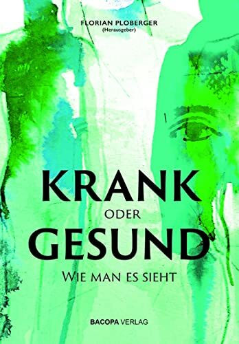 KRANK oder GESUND: Wie man es sieht