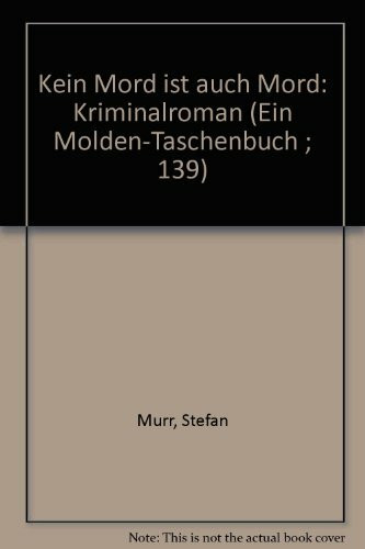 Stefan Murr - Kein Mord ist auch Mord - Erstausgabe 1978 - Molden TB | K198-23