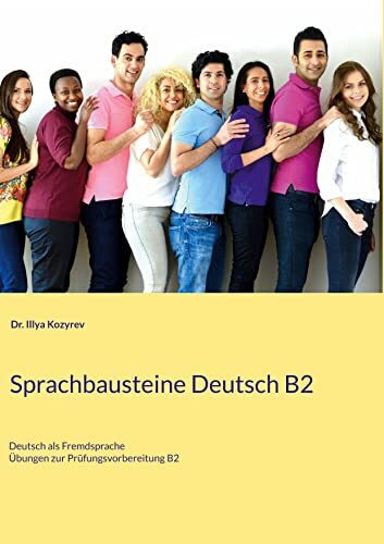 Sprachbausteine Deutsch B2: Übungen zur Prüfungsvorbereitung
