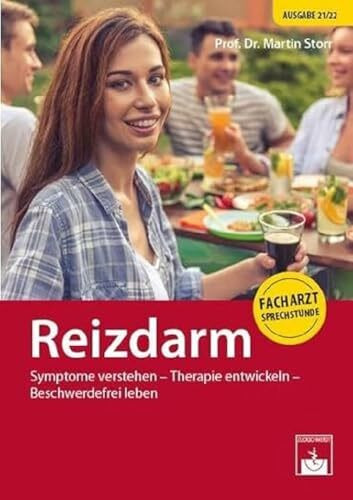 Reizdarm: Symptome verstehen - Therapie entwickeln - Beschwerdefrei leben