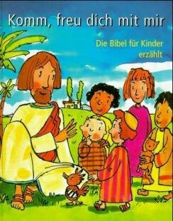 Komm, freu dich mit mir. Erz. v. Karin