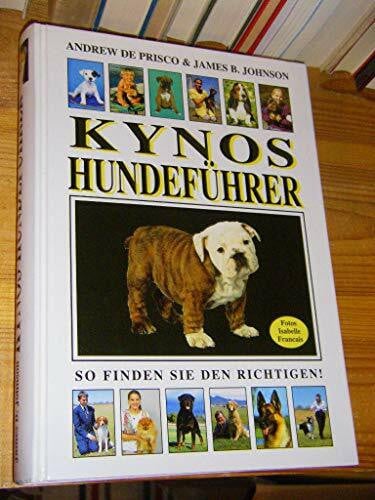 Kynos Hundeführer - So finden Sie den Richtigen! (Das besondere Hundebuch)