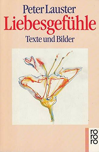 Liebesgefühle: Texte und Bilder (rororo sachbuch)
