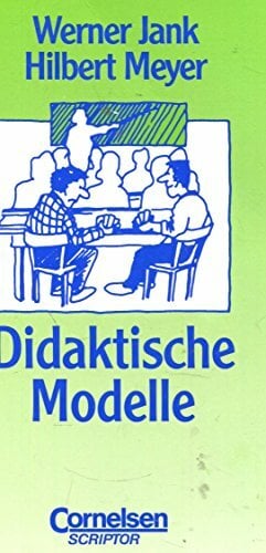 Praxisbuch Meyer: Didaktische Modelle Praxisbuch Meyer: Didaktische Modelle