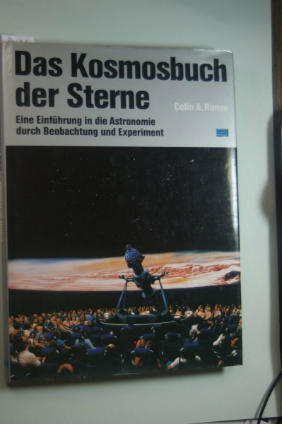 Das Kosmosbuch der Sterne : e. Einf. in d. Astronomie durch Beobachtung u. Experiment.