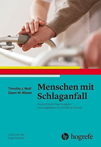 Menschen mit Schlaganfall: Leitlinien der Ergotherapie, Band 3