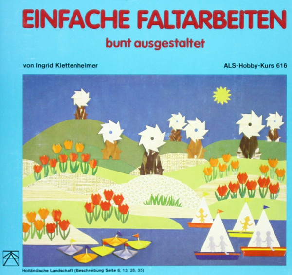 Einfache Faltarbeiten (ALS-Hobby-Kurse)